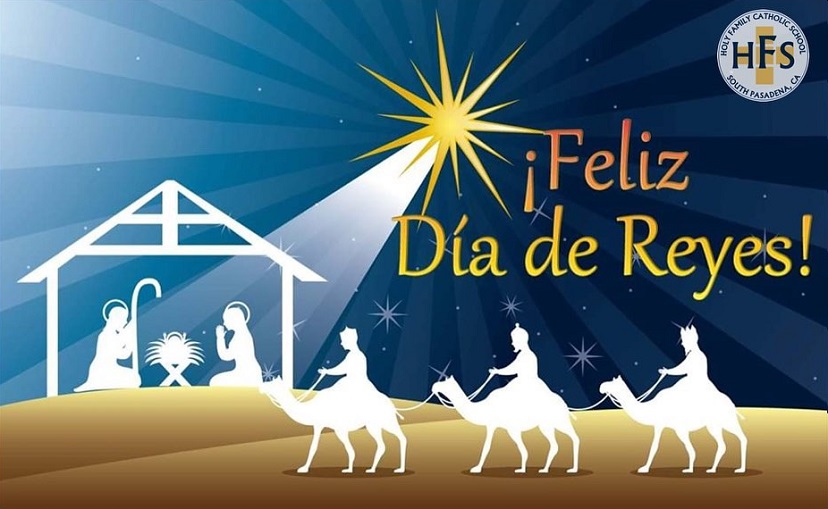 Holy Family School Greets You Feliz Dia de Reyes! - Pasadena Schools