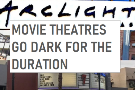 U.S. Movie Theaters Closed Over Coronavirus; Pasadena’s Arclight, Ipic, Laemmle All Go Dark