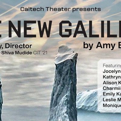 Science-Driven Play “The New Galileos” Goes Onstage at Caltech