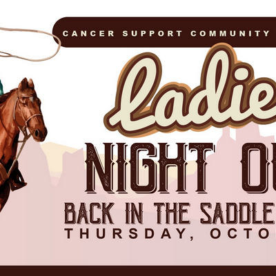 Cancer Support Community Pasadena Hosts 10th Annual Ladies Night Out 2021