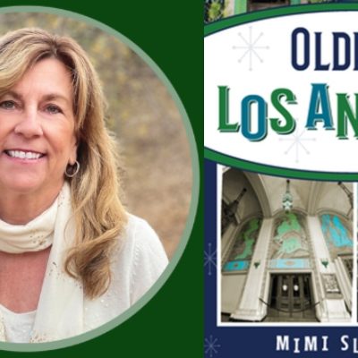 LA Author Takes Audience on a Journey Through the Oldest Buildings, Businesses, and Neighborhoods in the City of Angels