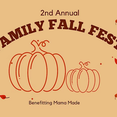 Mama Made 2nd Annual Family Fall Fest (Read On, We’ll Explain)