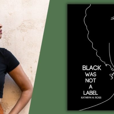 Kathryn Ross Discusses ‘Black Was Not A Label’
