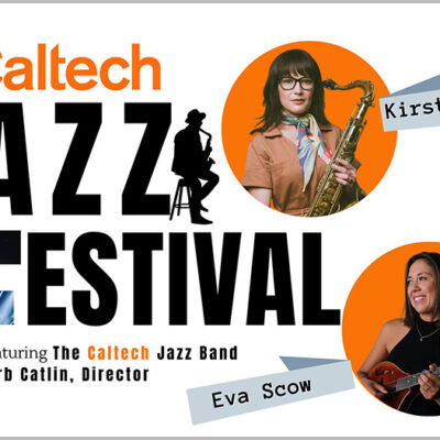 Caltech Jazz Festival’s Return Postponed as Weekend Rain, Wind Threaten