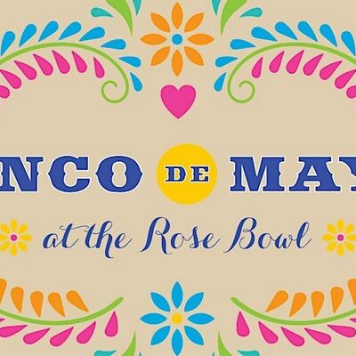 Rose Bowl’s 3rd Annual Cinco de Mayo Festival to Return with Music, Sports, and Family Fun