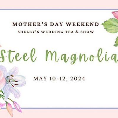 Theatre Americana’s Long Legacy of Cultural Enrichment Continues with ‘Steel Magnolias’ Production