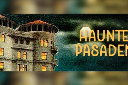 Pasadena’s Ghostly Past Comes Alive on Walking Tour